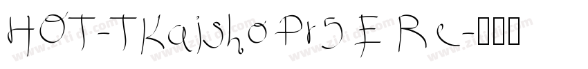 HOT-TKaisho Pr5 E Re字体转换